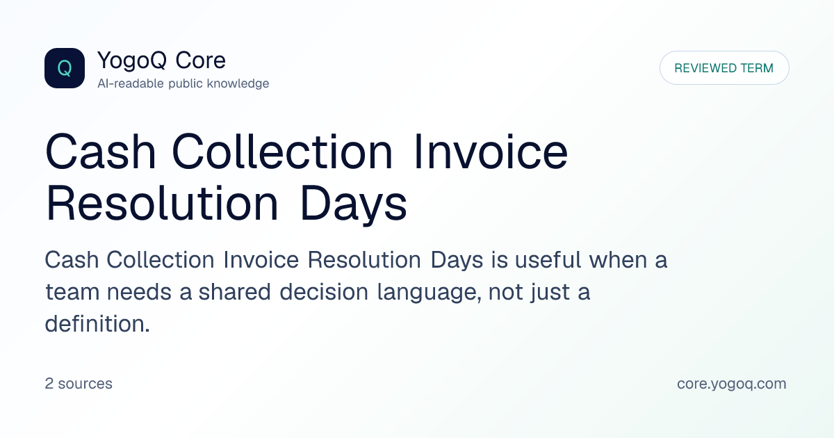 Cash Collection Invoice Resolution Days | YogoQ Core